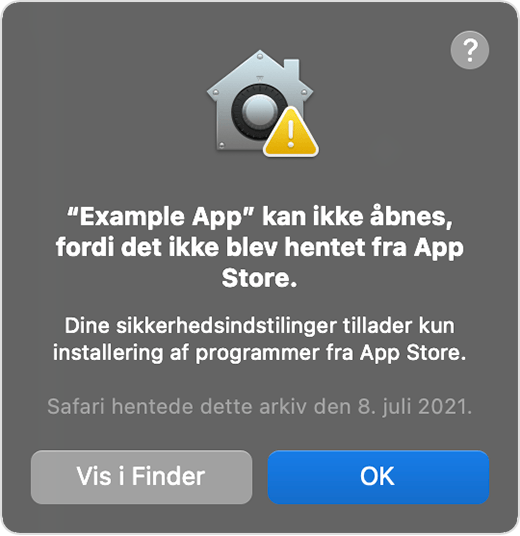 Advarsel i macOS-vindue: Programmet kan ikke åbnes, fordi det ikke blev hentet fra App Store.