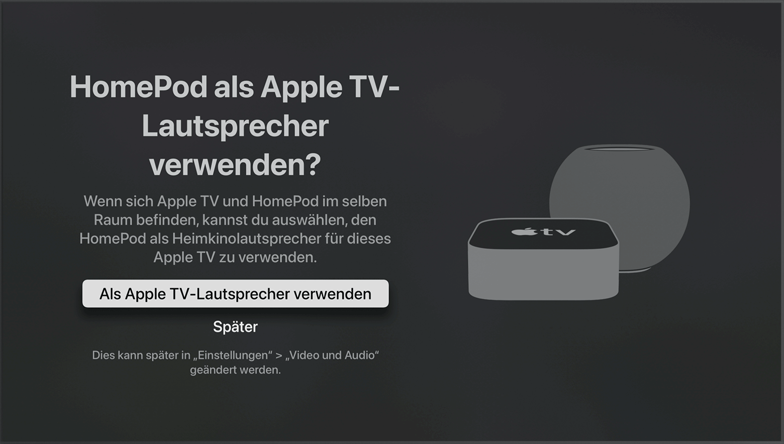 tvOS-Bildschirmfoto mit der Aufforderung, den HomePod-Lautsprecher als Apple TV-Lautsprecher zu verwenden.