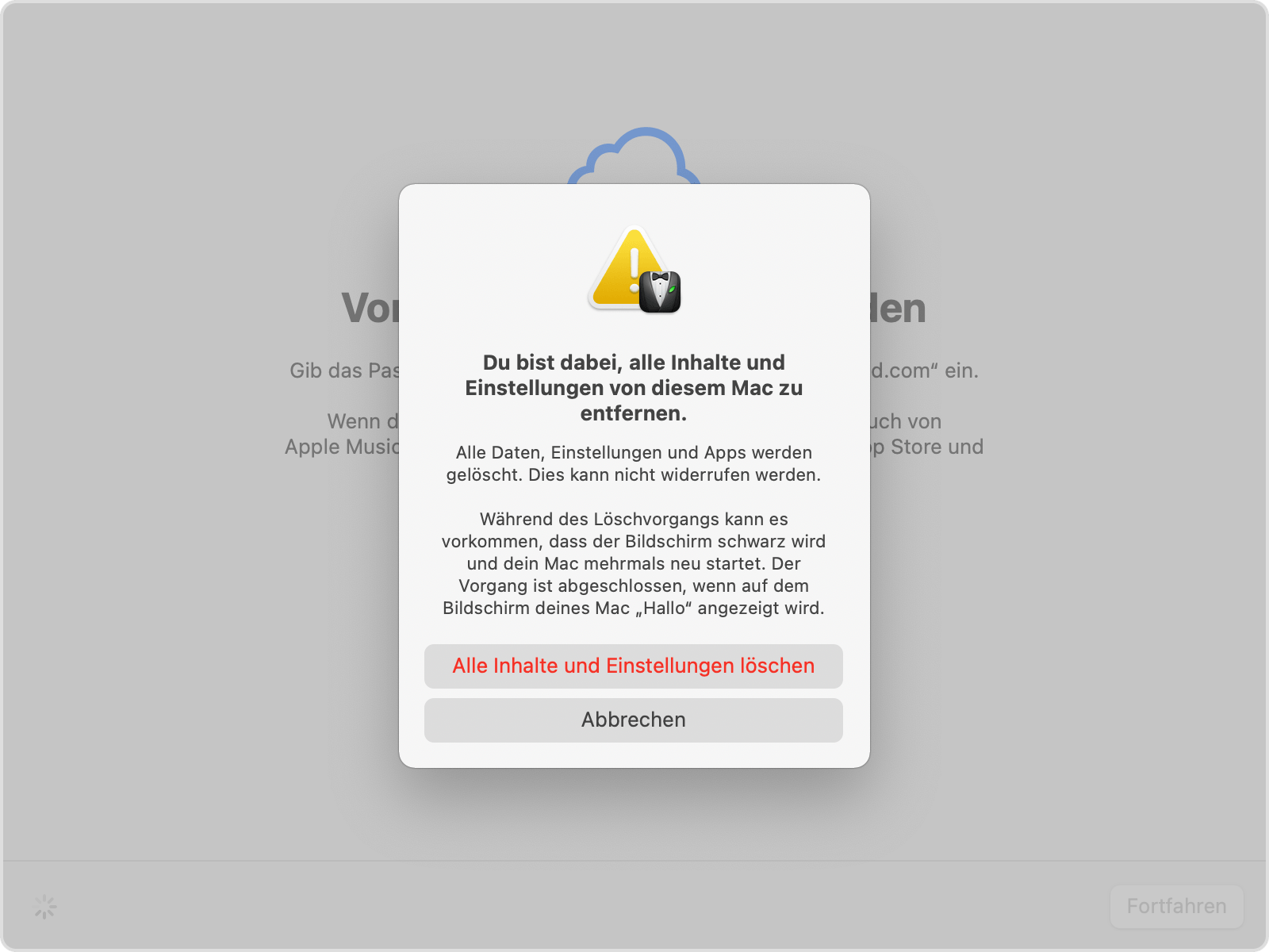 Einblendfenster "Du bist dabei, alle Inhalte und Einstellungen von diesem Mac zu entfernen"