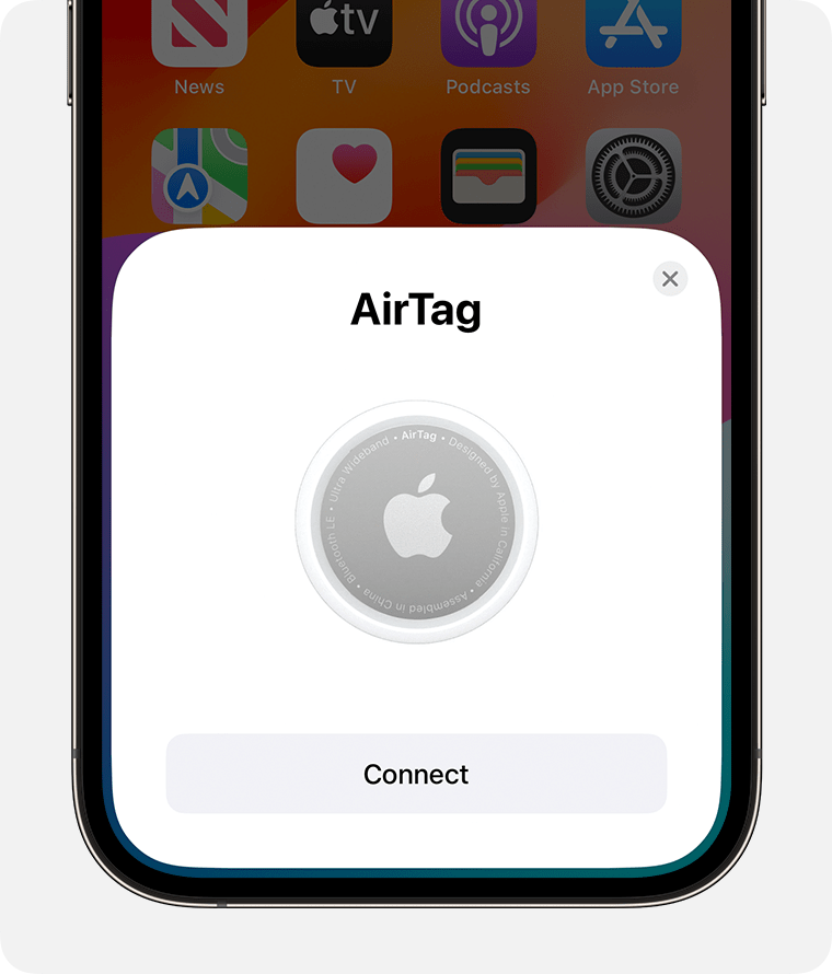 When you hold your AirTag near your iPhone or iPad, you get the option to connect. 
