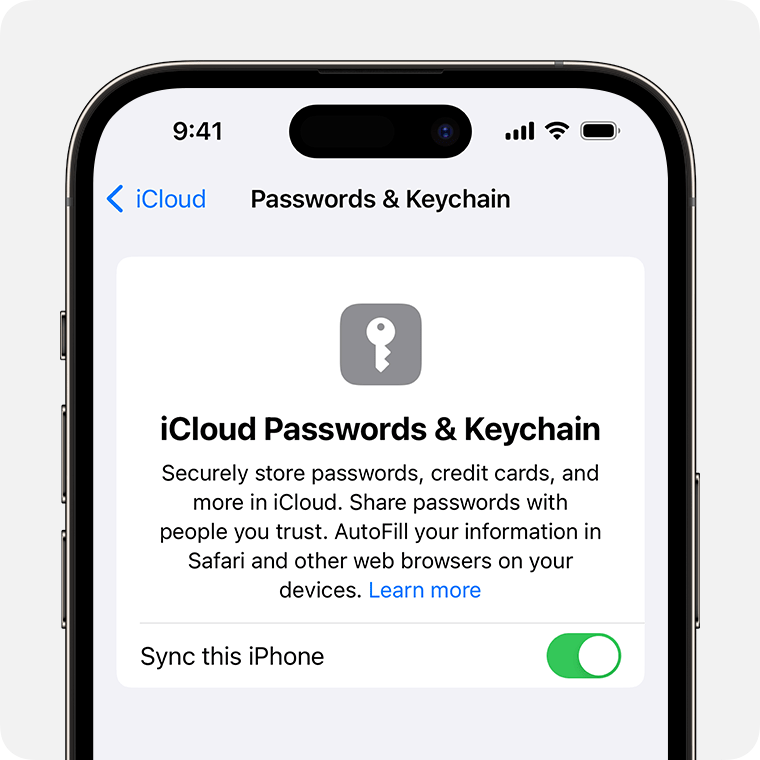 In iPhone settings, turn on iCloud Keychain to sync passwords and other important information to your iPhone.