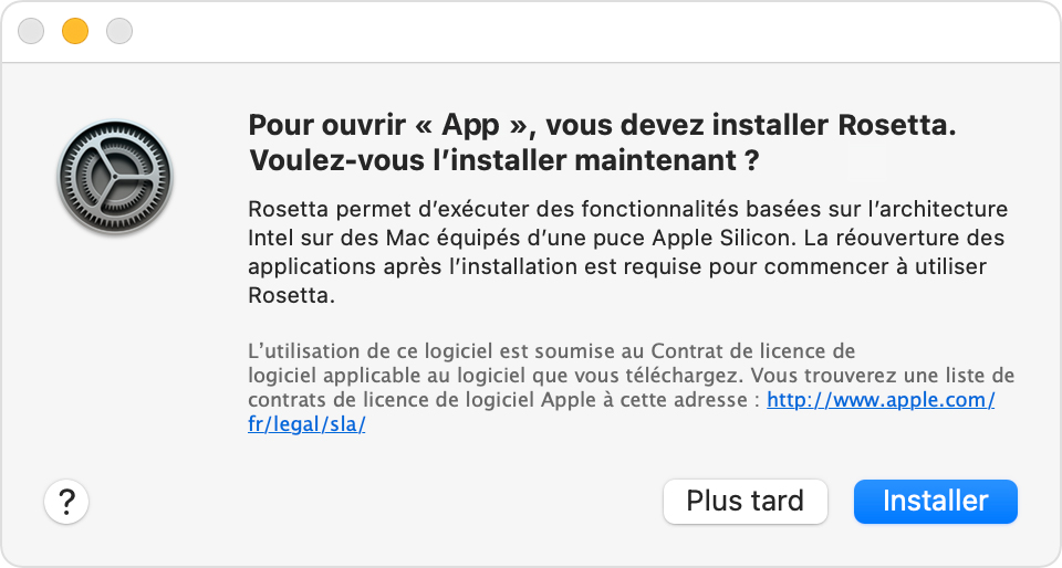 Alerte : Pour ouvrir une app, vous devez installer Rosetta. Souhaitez-vous l’installer maintenant?