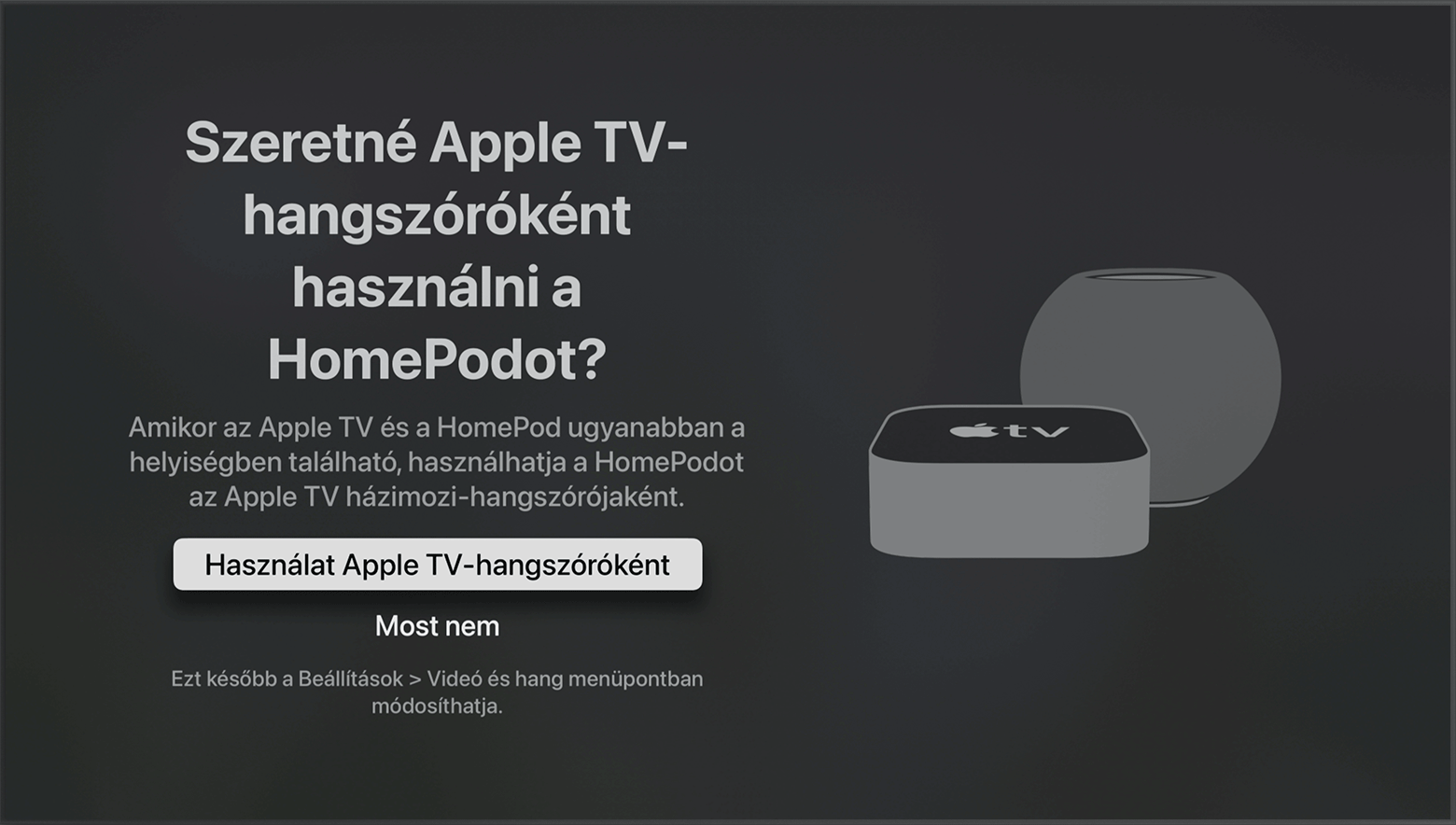 A tvOS-ből készült képernyőkép, amelyen a Szeretné Apple TV-hangszórókként használni a HomePod-hangszórókat? kérdés látható.