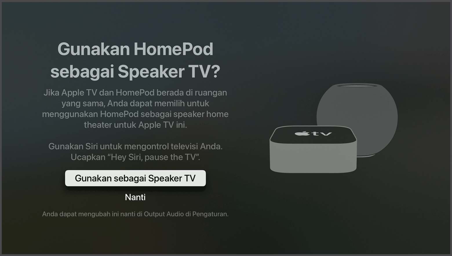 Jepretan layar tvOS menampilkan pertanyaan untuk Menggunakan speaker HomePod sebagai speaker Apple TV