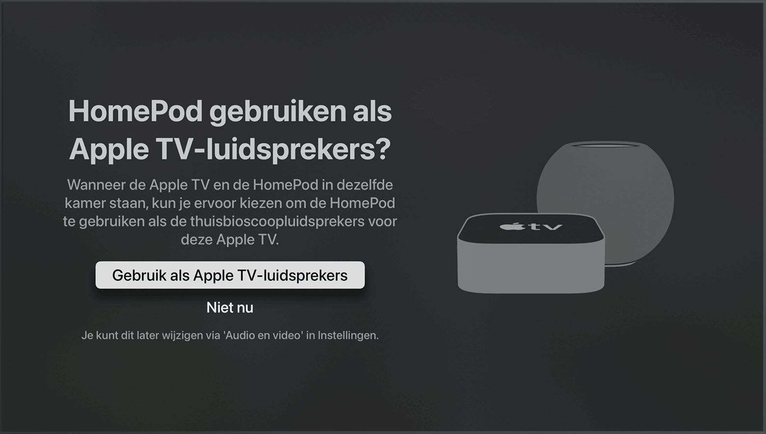 tvOS-schermafbeelding met de vraag of u HomePod-luidsprekers als Apple TV-luidsprekers wilt gebruiken.