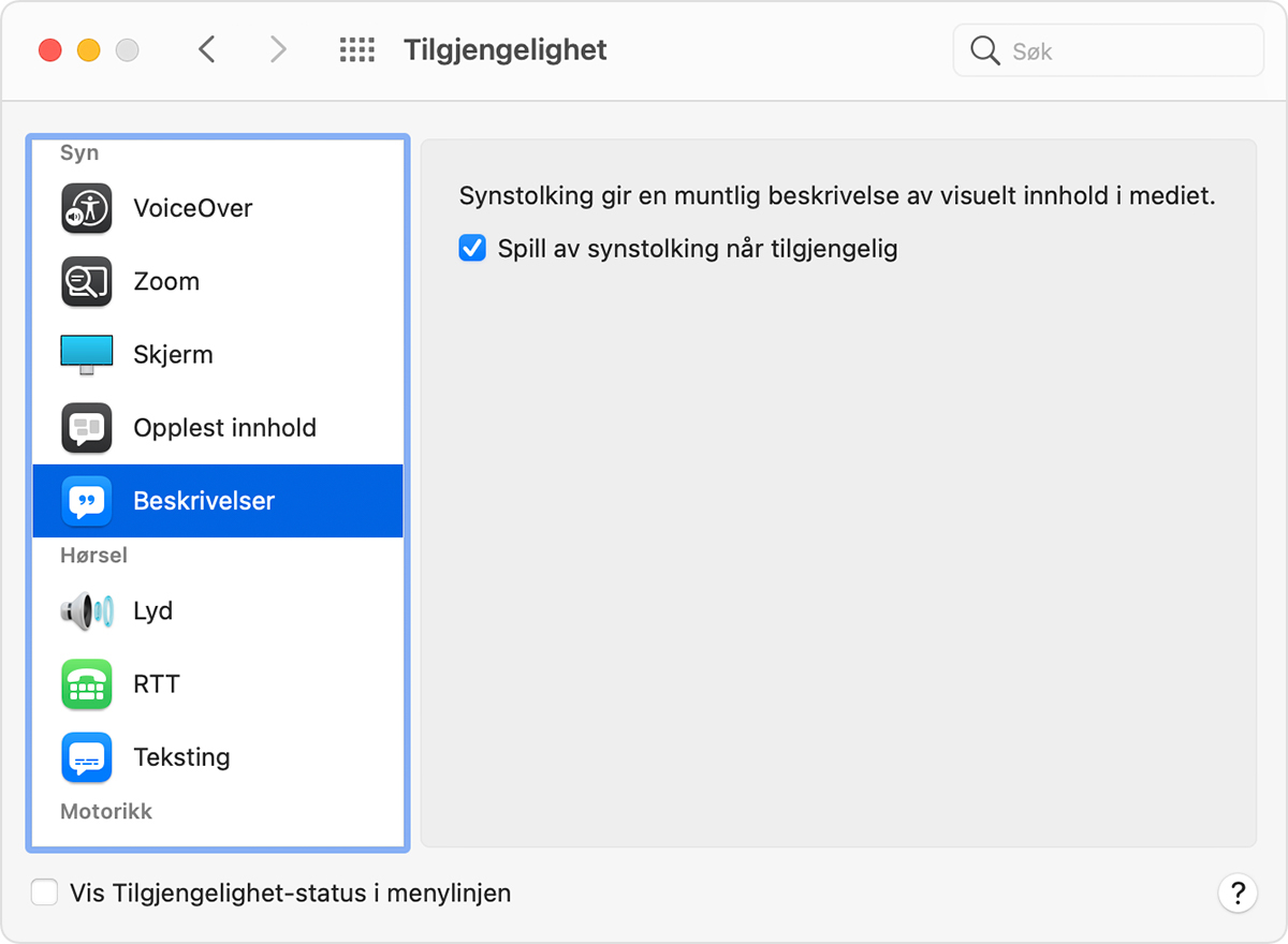 Tilgjengelighet Systemvalg Synstolking med «Spill av videobeskrivelser automatisk hvis tilgjengelig». valgt