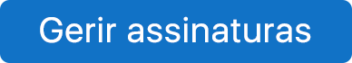 Gerir as suas assinaturas