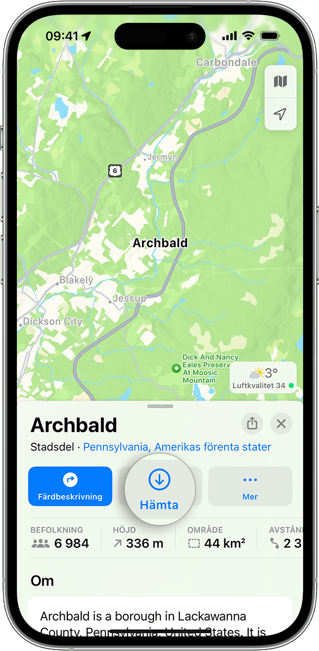 När du söker efter en stad eller ort – som Archbald, Pennsylvania – kan du trycka på knappen Hämta innan du behöver trycka på knappen Mer. 