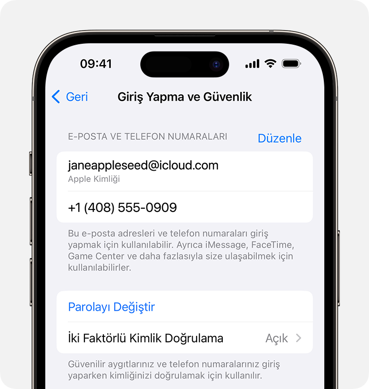 Apple Kimliği ayarlarında, Apple Kimliğinize giriş yapmak için kullanabileceğiniz e-posta adreslerini ve telefon numaralarını bulun.